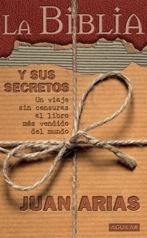 La Biblia y sus secretos (Spanish Edition)