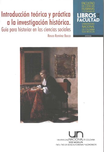 Introducción teórica y práctica a la investigación histórica : guía para historiar en las ciencias sociales