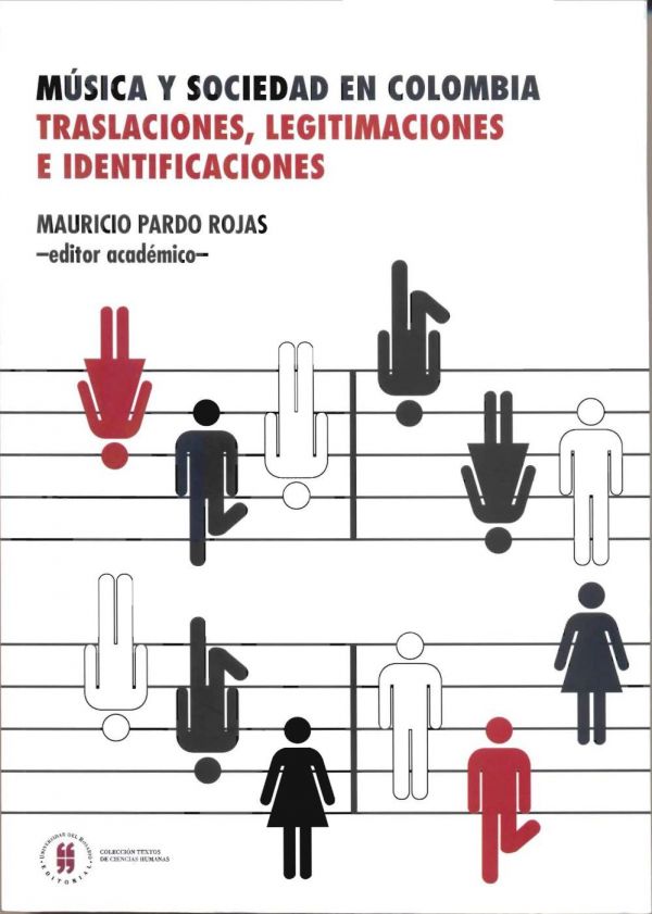 Música y sociedad en Colombia. Traslaciones, legitimaciones e identificaciones