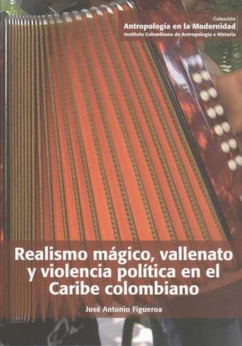 Realismo mágico, vallenato y violencia política en el caribe colombiano