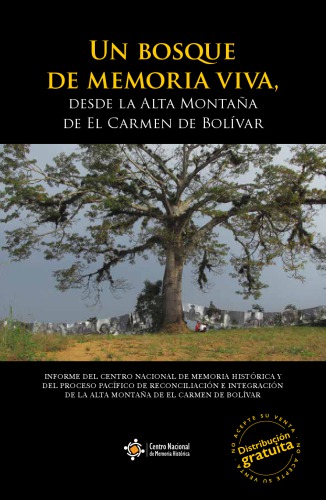 Un bosque de memoria viva, desde la Alta Montaña de El Carmen de Bolívar