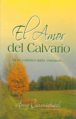 EL Amor del Calvario (Spanish Edition - If)