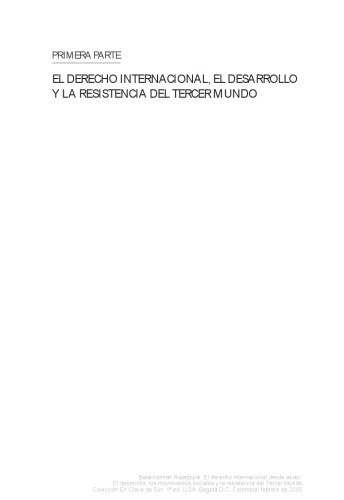 El Derecho internacional desde abajo : el desarrollo, los movimientos sociales y la resistencia del Tercer mundo