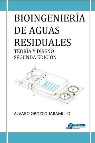 Bioingeniería de aguas residuales : teoría y diseño