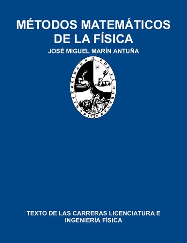 Métodos matemáticos de la Física : texto de las carreras Licenciatura e Ingeniería Física.