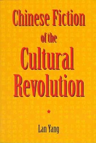 Chinese Fiction of the Cultural Revolution