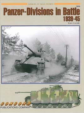 Panzer Divisions In Battle 1939-1945