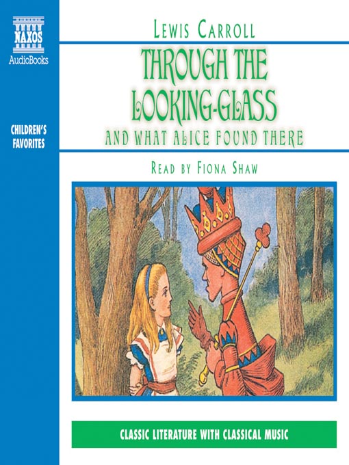 Through the Looking-Glass and What Alice Found There