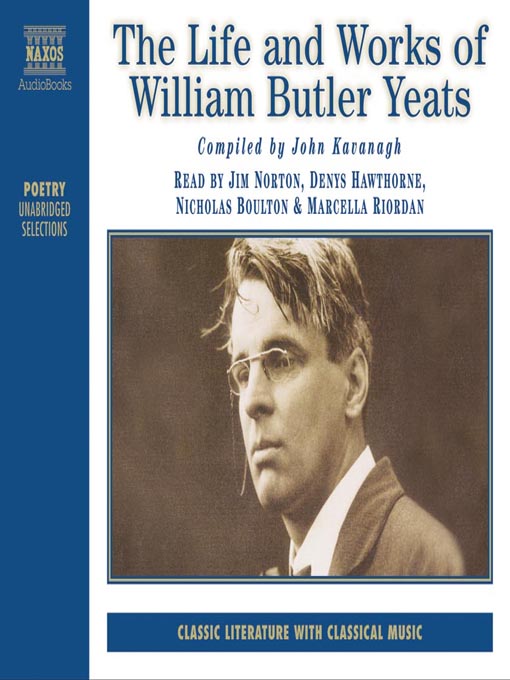 The Life & Works of W. B. Yeats