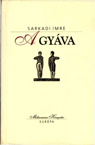 A gyáva : kisregények és elbeszélések