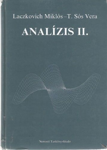 Analízis : [felsőoktatási tankönyv]. 2. [köt.]