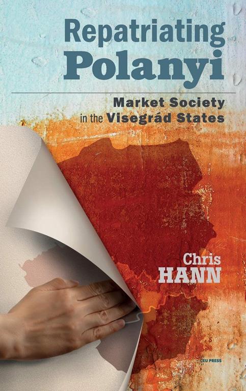 Repatriating Polanyi: Market Society in the Visegr&aacute;d States