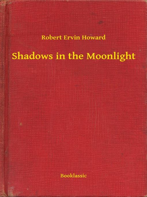 Shadows in the Moonlight