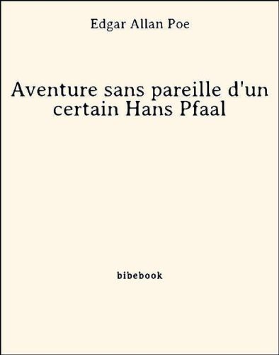 AVENTURE SANS PAREILLE D'UN CERTAIN HANS PFAAL