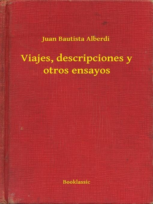 Viajes, descripciones y otros ensayos