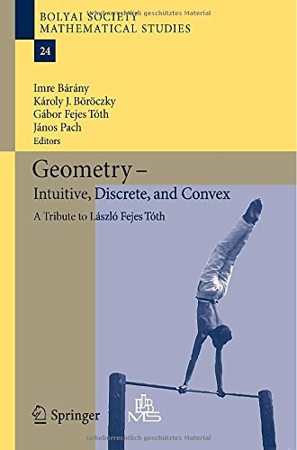 Geometry - intuitive, discrete, and convex : a tribute to Laszlo Fejes Toth