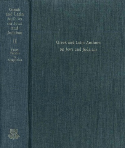 Greek and Latin Authors on Jews and Judaism, Volume Two