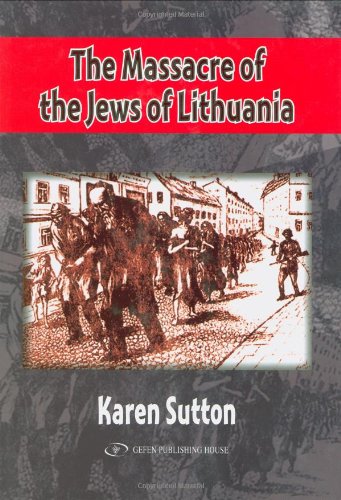 The Massacre of the Jews of Lithuania