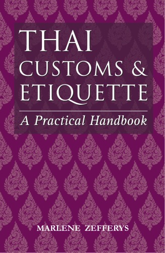 Thai customs & etiquette : a practical handbook