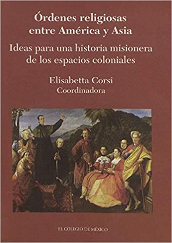 Órdenes religiosas entre América y Asia