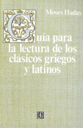 Guia Para La Lectura de Los Clasicos Griegos y Latinos