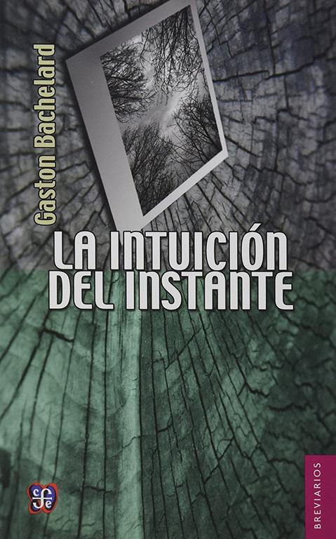 La intuici&oacute;n del instante (Spanish Edition)