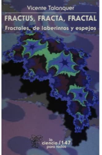 Fractus Fracta Fractal Fractales De Laberintos Y (Spanish Edition)