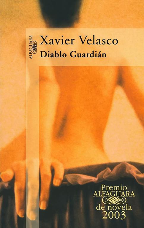 Diablo Guardian (Premio Alfaguara 2003) (Alfaguara) (Spanish Edition)