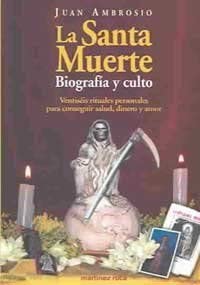 La Santa Muerteu: Veintiseis Rituales Personales Para Conseguir Salud, Dinero (Spanish Edition)