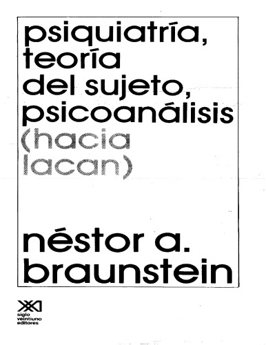 Psiquiatría, Teoría Del Sujeto, Psicoanálisis (Hacia Lacan)