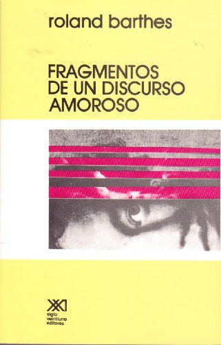 Fragmentos de un discurso amoroso (Spanish Edition)