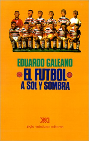 El Futbol A Sol y Sombra