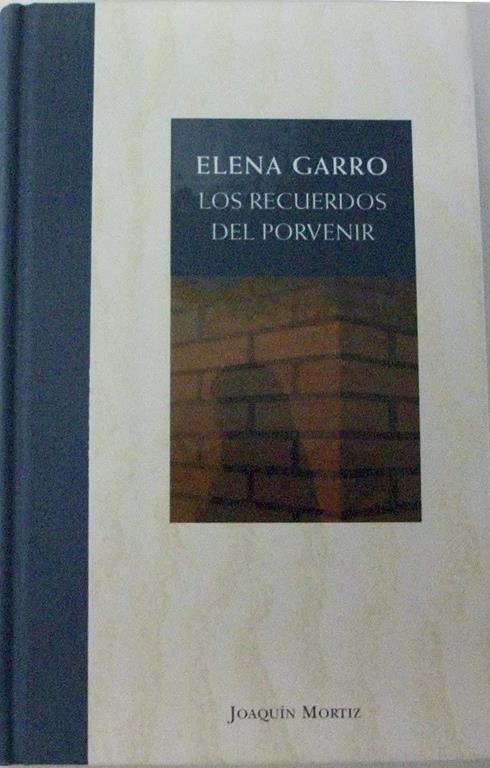 Los Recuerdos del Porvenir (Spanish Edition)