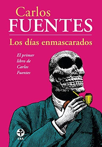 Los dias enmascarados (Biblioteca Era) (Spanish Edition)