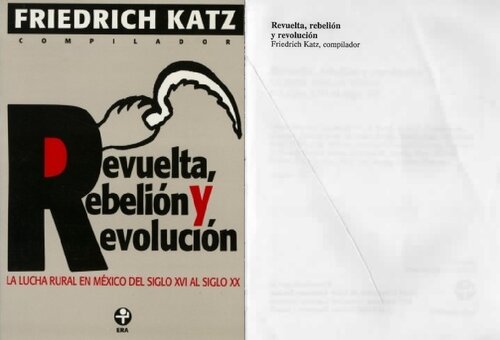 Revuelta, rebelión y revolución : la lucha rural en México del siglo XVI al siglo XX