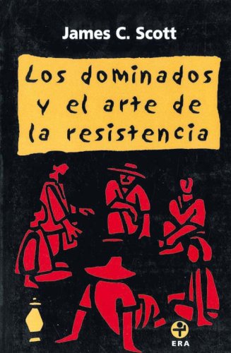 Los dominados y el arte de la resistencia