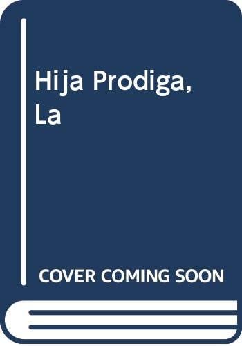 Hija Prodiga, La (Spanish Edition)