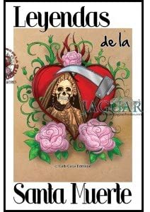 Leyendas De La Santa Muerte (Holy Death in Spanish) (Santa Muerte)