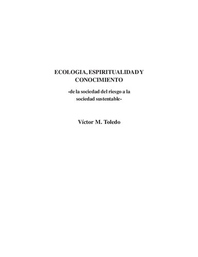 Ecología, espiritualidad y conocimiento : de la sociedad del riesgo a la sociedad sustentable