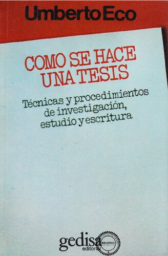 Cm̤o se hace una tesis : tčnicas y procedimientos de Estudio, investigacin̤ y escritura