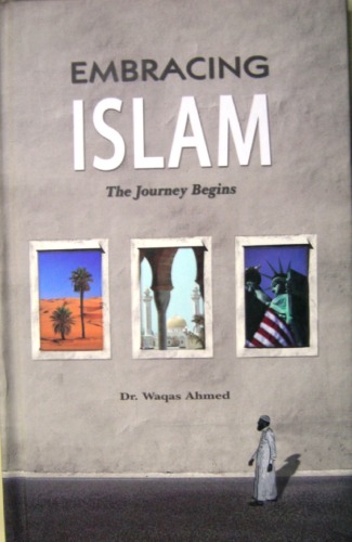 Embracing Islam : the journey begins