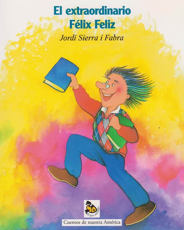 Extraordinario felix feliz, el (Spanish Edition)