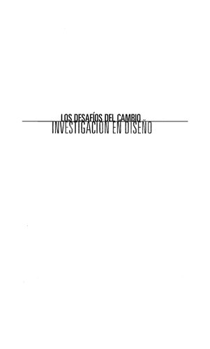 Los desafios del cambio : investigación en diseño