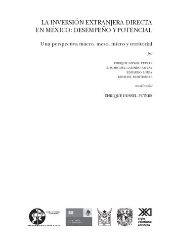 La inversión extranjera directa en México: desempeño y potencial : una perspectiva macro, meso, micro y territorial