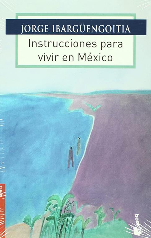 Instrucciones para vivir en Mexico (Spanish Edition)