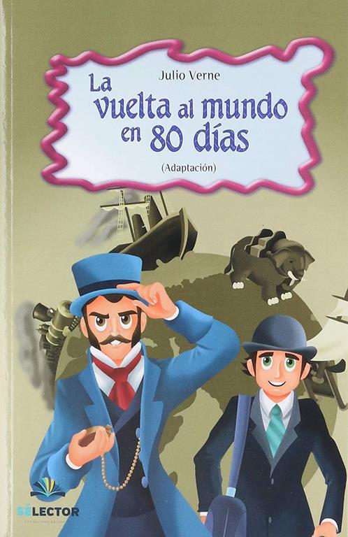 La vuelta al mundo en 80 dias (Spanish Edition)