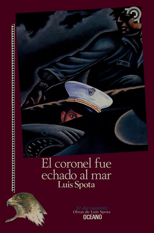 El Coronel Fue Echado Al Mar / The Colonel Was Lost at Sea (Tiempo De Mexico (Editorial Oceano De Mexico).) (Spanish Edition)