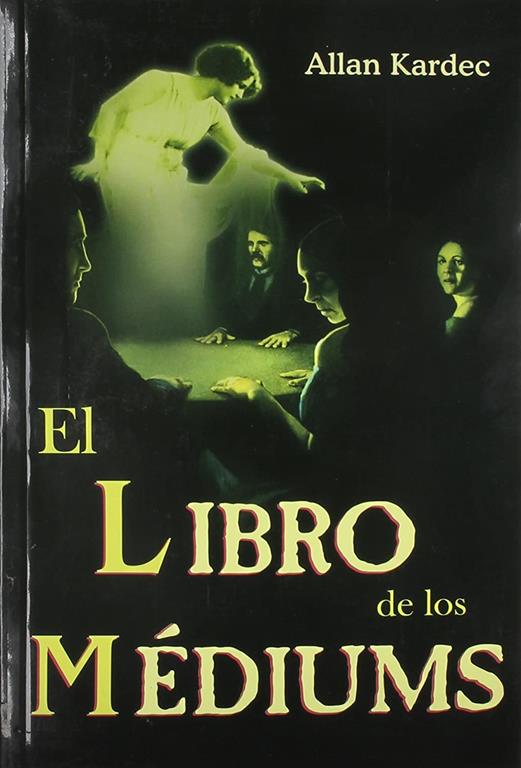 El libro de los mediums/ The Book of the Mediums (Spanish Edition)