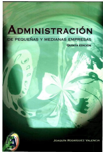 Administracion de pequenas y medianas empresas/ Management of Small and Medium Business (Spanish Edition)