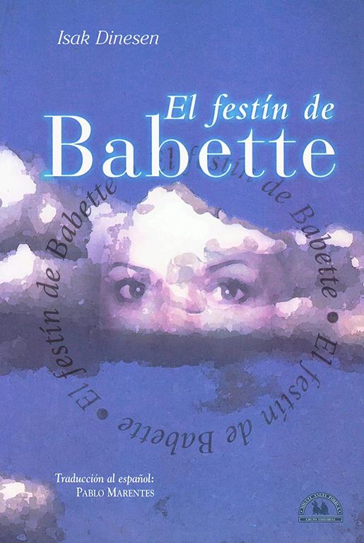 El Festin de Babette (Spanish Edition)